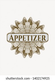 Brown passport money style rosette with text Appetizer inside