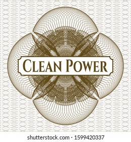 Brown passport money style rosette with text Clean Power inside