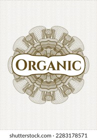Brown passport money style rosette with text Organic inside