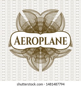 Brown passport style rosette with text Aeroplane inside