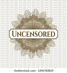 Brown rosette. Linear Illustration with text Uncensored inside