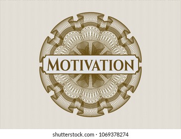 Brown rosette or money style emblem with text Motivation inside
