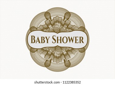 Brown rosette (money style emblem) with text Baby Shower inside