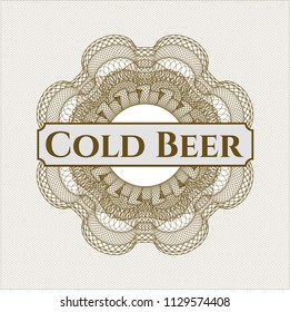 Brown rosette (money style emblem) with text Cold Beer inside