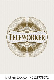Brown rosette or money style emblem with text Teleworker inside