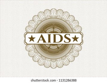 Brown rosette (money style emblem) with text AIDS inside