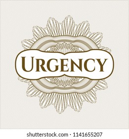 Brown rosette (money style emblem) with text Urgency inside