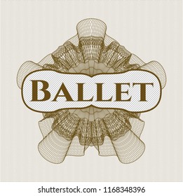 Brown rosette or money style emblem with text Ballet inside