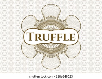 Brown rosette (money style emblem) with text Truffle inside