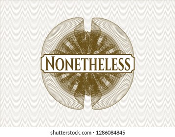 Brown rosette or money style emblem with text Nonetheless inside