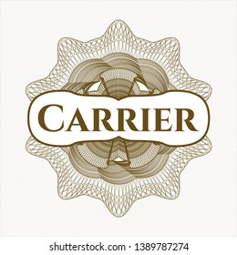 Brown rosette or money style emblem with text Carrier inside