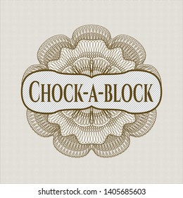 Brown rosette or money style emblem with text Chock-a-block inside