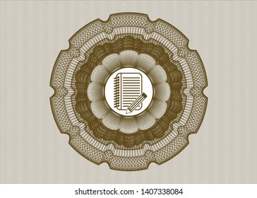 Brown rosette or money style emblem with notebook with pencil icon inside