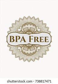Brown rosette (money style emblem) with text BPA Free inside