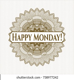 Brown rosette with text Happy Monday! inside