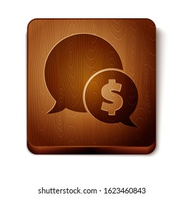 Brown Speech bubble with dollar icon isolated on white background. Badge for price. Sale with dollar symbol. Promo tag discount. Wooden square button. Vector Illustration