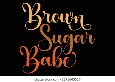 Brown Sugar Babe Black Girl Magic