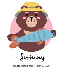Brown teddy bear dressed in a yellow bucket hat holding out a fish and signed fishing. Cute cartoon character and a handwritten slogan. Flat style vector illustration. Suitable for icon, logo, label