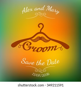 Brown wedding hangers with groom word and moustache over abstract colorful blurred vector background. Element for wedding designs, website, logo, and other. Greeting card template, Save the Date.