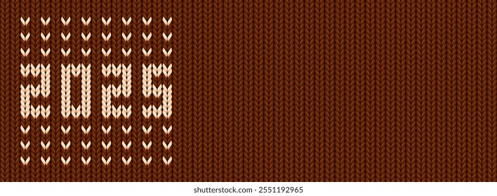 Brown winter background with 2025 knit pattern. Wool fabric texture, horizontal banner for Happy New Year and Christmas holidays in chocolate color. 2025 embroidery on cloth, vector illustration