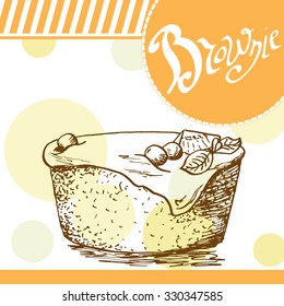 Brownie vector card. Hand-drawn poster with calligraphic element. Art illustration.  Sweet icon