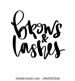 Brows and lashes logo. Hand writting lettering. Calligraphy phrase for beauty salon, lash extensions maker, Brow Makers, brow bar, decorative cards, beauty blogs.