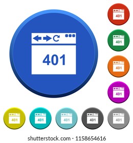 Browser 401 Unauthorized round color beveled buttons with smooth surfaces and flat white icons