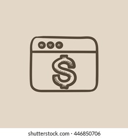 Browser window with dollar sign vector sketch icon isolated on background. Hand drawn Browser window with dollar sign icon. Browser window with dollar sign sketch icon for infographic, website or app.