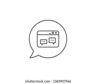Browser Window line icon. Chat bubble design. Chat speech bubbles sign. Internet page symbol. Outline concept. Thin line browser Window icon. Vector