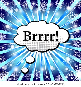 Brrr!  Comic speech bubble, cartoon. Vector illustration.