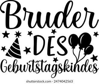 Brudes Des Geburtstagskindes (eng: Brothers of the birthday child) vector hand drawn lettering in German