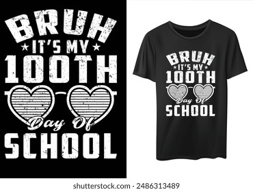 Bruh It's My 100 Days Of T-shirt, camiseta de la escuela del último día, camiseta del Vector escolar de 100 días, Bienvenido de nuevo a la escuela, 100 Days Of School Shirt Boy, 100 Days Shirt