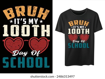 Bruh It's My 100 Days Of T-shirt, camiseta de la escuela del último día, camiseta del Vector escolar de 100 días, Bienvenido de nuevo a la escuela, 100 Days Of School Shirt Boy, 100 Days Shirt