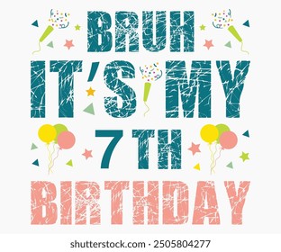 Bruh It’s My 2nd-9th Birthday Svg,Happy Birthday Svg,Birthday Cut File,Birthday Svg,Cut File,Cricut,Birthday Silhouette,Birthday