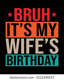 Bruh It's my wife's birthday Design Eps File.