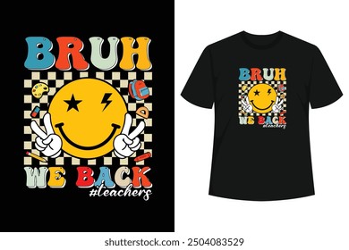 "Bruh We Back Teachers " This outfit features a design that celebrates the back to school. First Day of School Teachersoutfit, Wear and show on the first day of school,