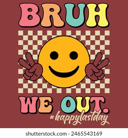 Bruh We Out Teacher Last Day Of School Teacher Boy Girl Summer T-Shirt