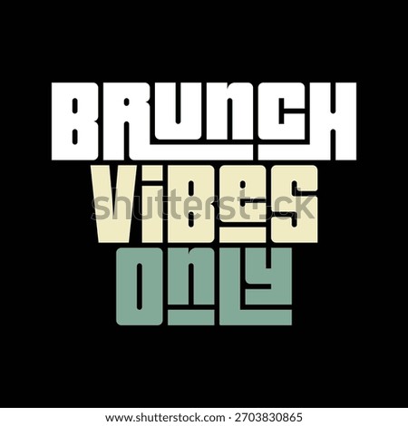 Brunch vibes only typography art