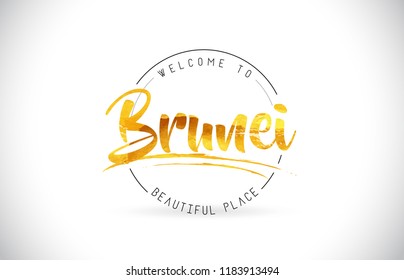 Brunei Welcome To Word Text with Handwritten Font and Golden Texture Design Illustration Vector.
