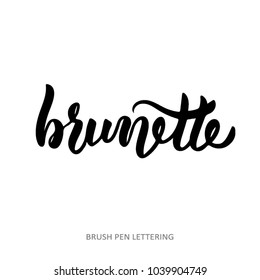 Brunette. Vector quote isolated on white background.