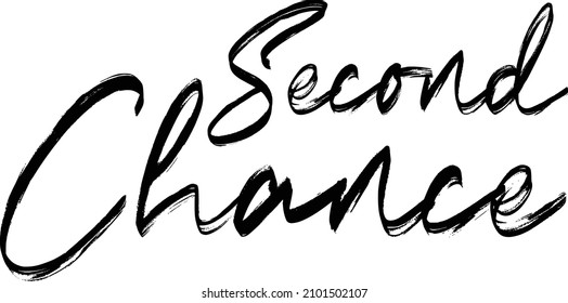 Brush Hand Drawn Cursive Calligraphy Text Second Chance