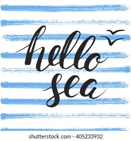 Brush handwriting inscription Hello sea on the watercolor strips. Vector illustration. Calligraphy. Seagull. Blue marine background.