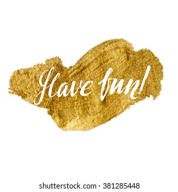  Brush Lettering  Calligraphy on Gold Background.Poster Card Template. Shining brush stroke for you amazing design project