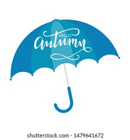 Brush lettering composition of Hello autumn with blue umbrella icon isolated on white background. Vector Illustration