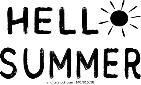 Brush lettering composition. Illustration with isolated hand drawn phrase on white background. Fun quote hipster design logo or label "hello summer". Hand lettering inspirational typography poster.