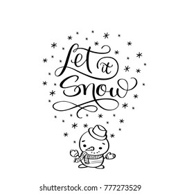 Brush lettering composition of "Let it snow" with winter holidays elements, stars and snowman.Handwritten calligraphy design. Print for T-shirt, poster, leaflet, greeting cards. Vector illustration