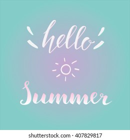 Brush lettering composition on a color background. Phrase Hello Summer. Vector illustration.