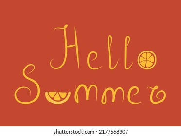 Brush lettering composition. Phrase Hello Summer. Vector illustration with slice of lemon.