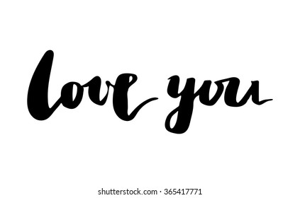 Brush lettering composition. Phrase - love you - on white background.