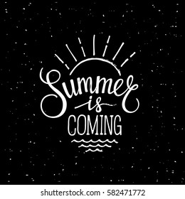 Brush lettering composition. Summer is coming. Motivational typography for cards, wall prints and posters. Handwritten calligraphy. Vector illustration